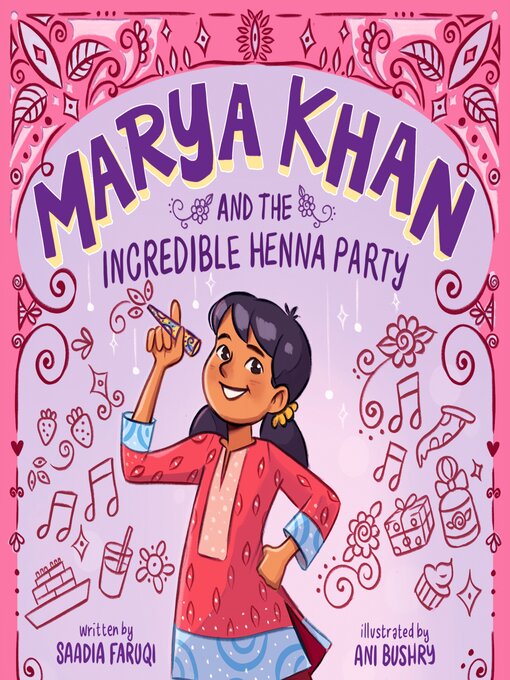 Title details for Marya Khan and the Incredible Henna Party by Saadia Faruqi - Available
